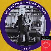 Edison Amberol 3887: We'll All Go Home The Same Way (2025 Remaster)