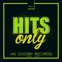 Hits Only (40 Golden Records), Vol. 2