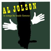 Al Jolson: In Songs He Made Famous