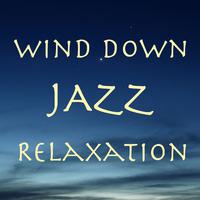 Wind Down Jazz Relaxation