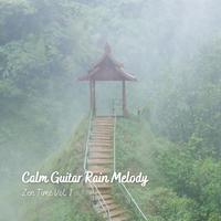 Calm Guitar Rain Melody: Zen Time Vol. 1