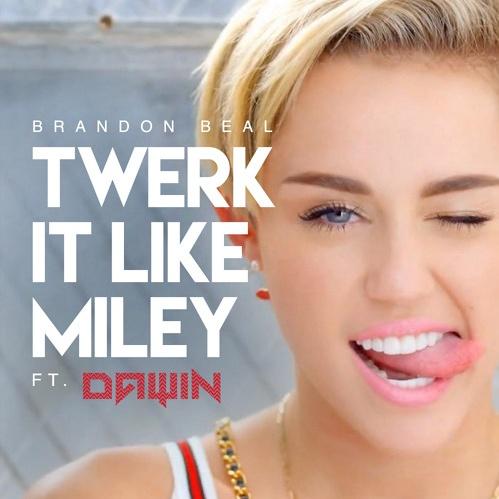 Twerk It Like Miley (Dawin Remix)