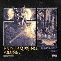 END UP MISSING, Vol. 2