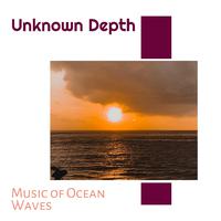 Unknown Depth - Music of Ocean Waves