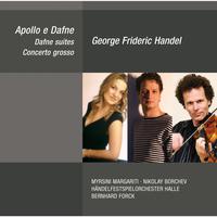 George Frideric Handel: Apollo e Dafne, Dafne Suites & Concerto grosso