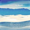 Horizon Blue - Take Me Back (Damaui Remix)