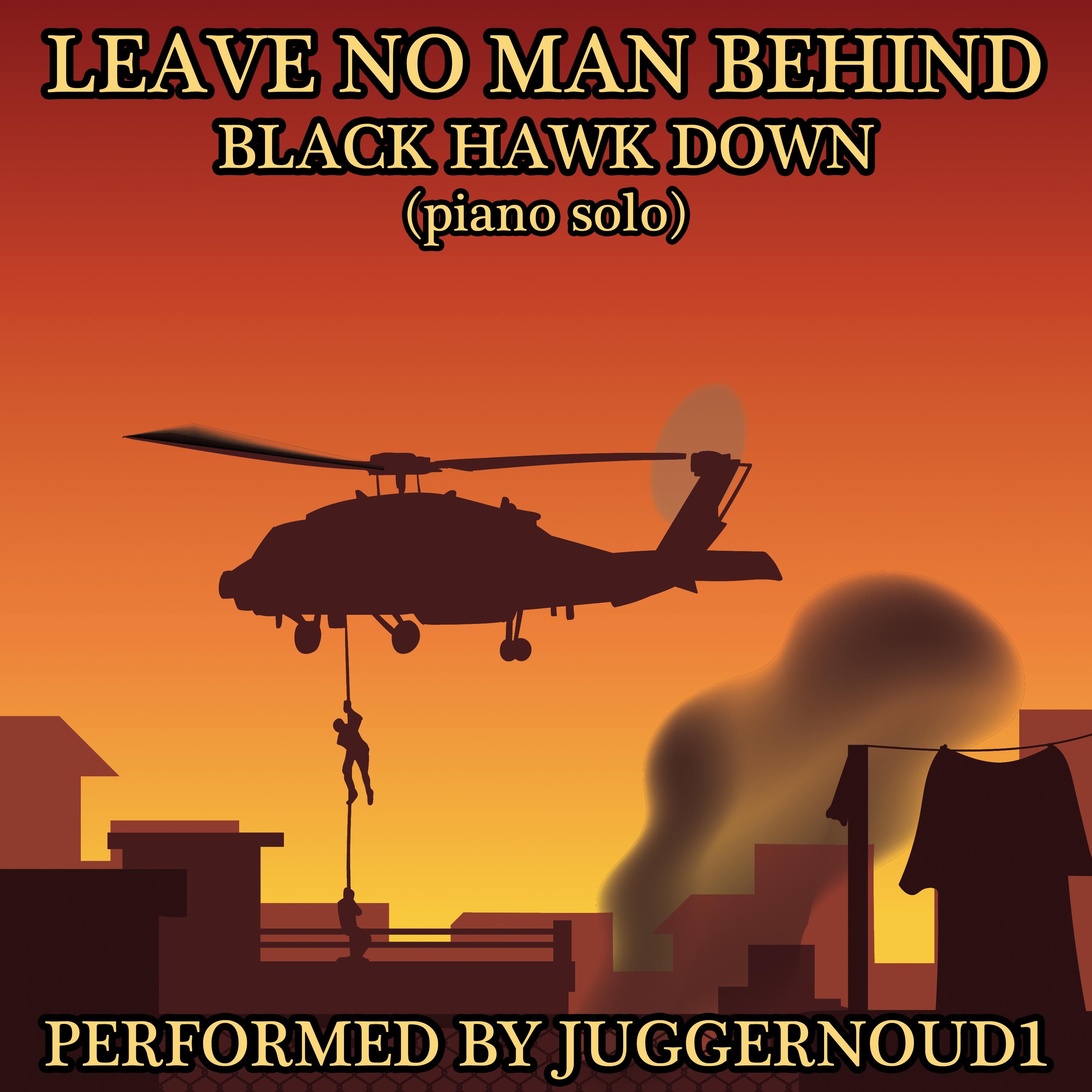 Leave No Man Behind (From "Black Hawk Down") [Piano Solo]