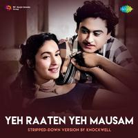 Yeh Raaten Yeh Mausam - Stripped-Down Version