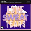 The Him - Love, Sweat & Tears (feat. Danny Shah) [Extended Mix]