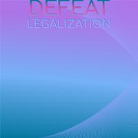 Defeat Legalization