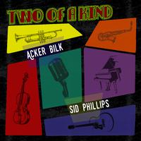 Two of a Kind: Acker Bilk & Sid Phillips