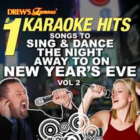 Drew's Famous #1 Karaoke Hits: Songs to Sing and Dance the Night Away to On New Years Eve, Vol. 2