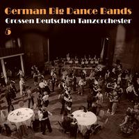 German Big Dance Bands, Vol. 5