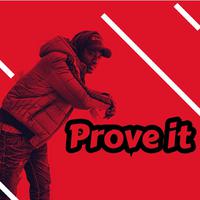 Prove it