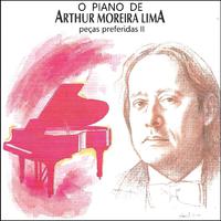 O Piano de Arthur Moreira Lima: Peças Favoritas 2