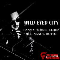 WILD EYED CITY (feat. 空也MC, KLOOZ, 雷玄, NANCY & BUTTO)