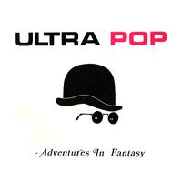 Ultra Pop Adventures In Fantasy