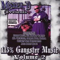 Mister D Presents : 113% Gangster Music Volume 2