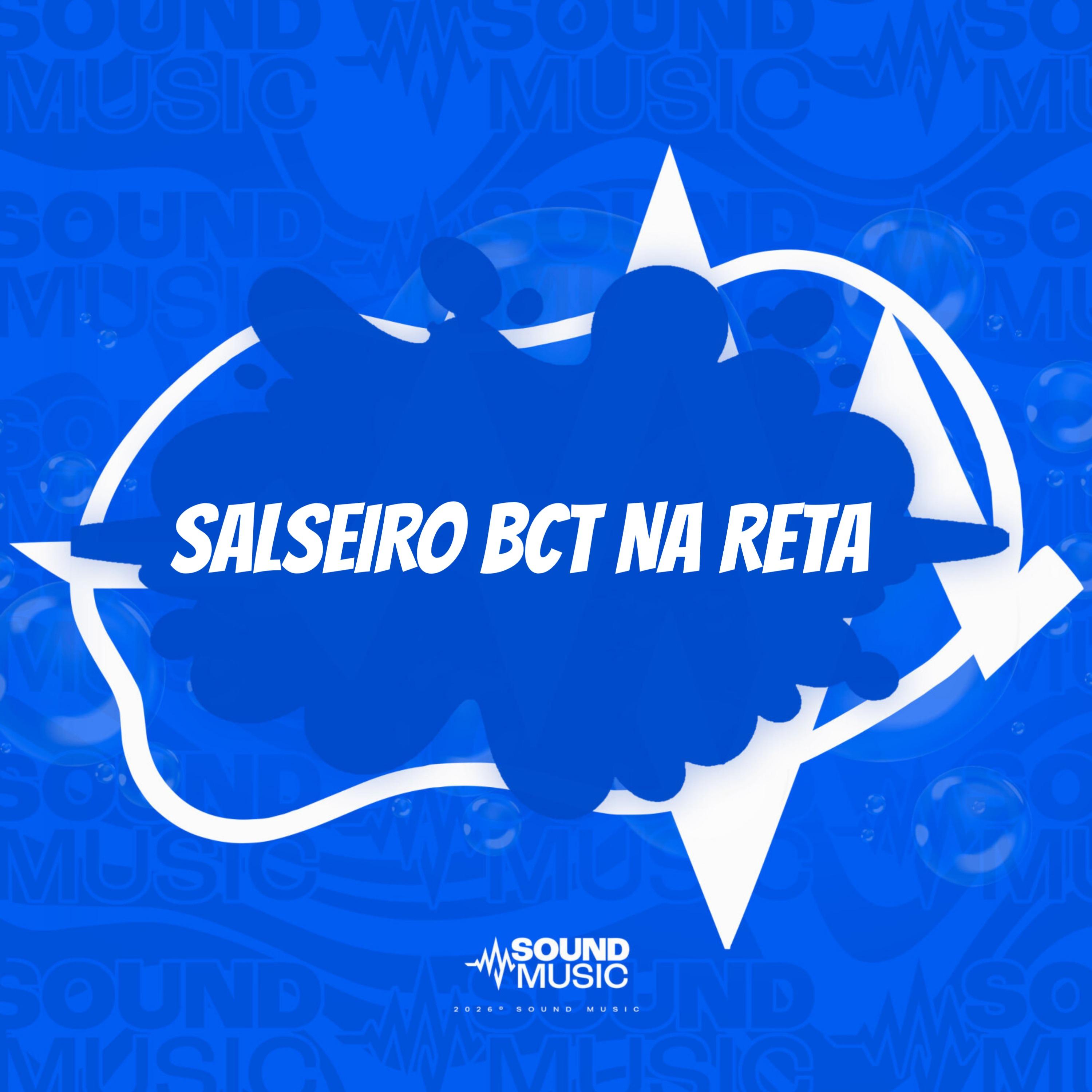SALSEIRO BCT NA RETA