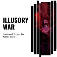 Illusory War - Orchestral Texture For Festive Town