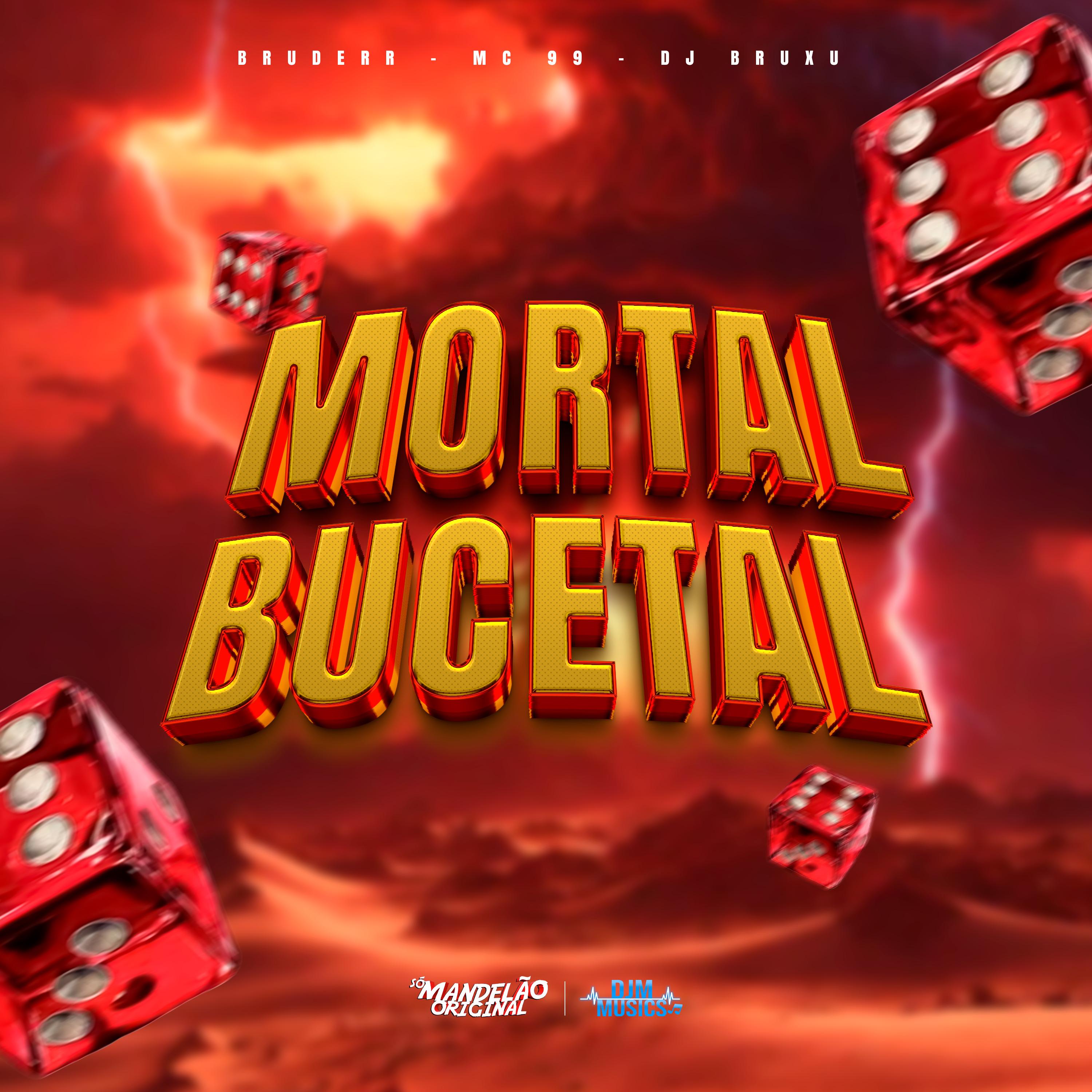 Mortal Bucetal