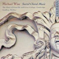 WISE, M.: Choral Music (Gonville and Caius College Choir)