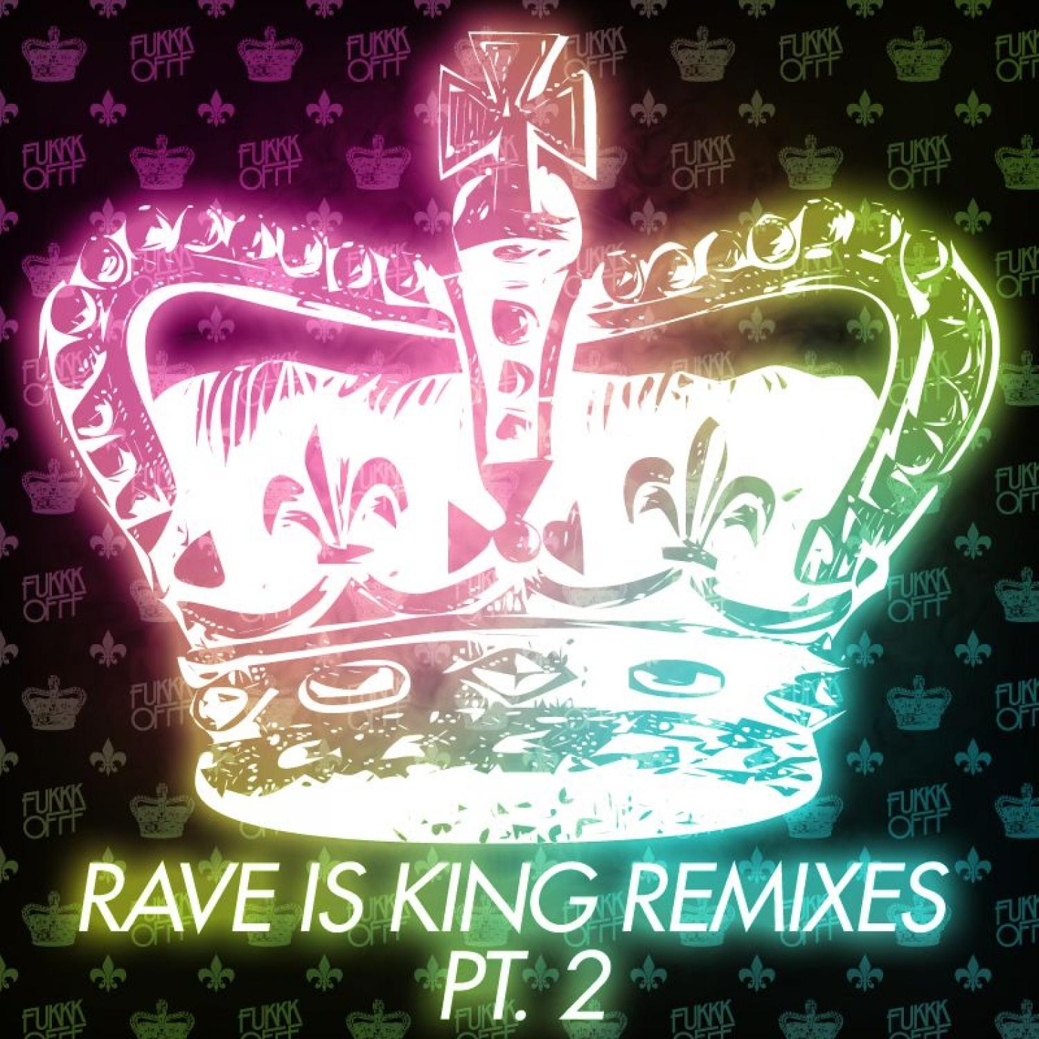 Rave Is King