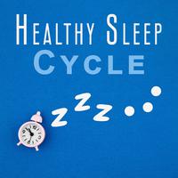 Healthy Sleep Cycle: Stay Away from Sleep Disorders