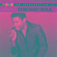 An Introduction To Chicago Soul