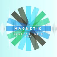 Magnetic - Electro Indie Pop