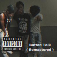 Button Talk Remasterd (feat. LaRell & kgmeezy4l)