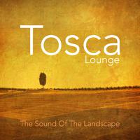 Tosca Lounge - The Sound of the Landscape