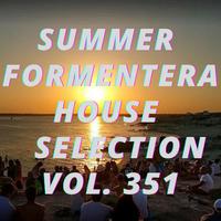 Summer Formentera House Selection Vol.351