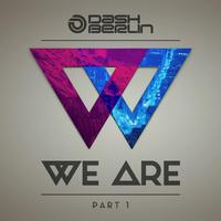 We Are (Part 1)