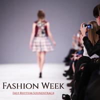 Fashion Week Fast Rhythm Soundstrack: House Runway Music for Next Season Fashion Shows