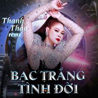 Bạc Trắng Tình ĐờI