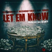 Let 'Em Know (feat. Wiz & Reap Youngin)