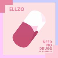 Need No Drugs (feat. RaneRaps)