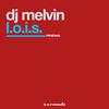 DJ Melvin - L.O.I.S. (Sidney Samson Part 1 Mix)