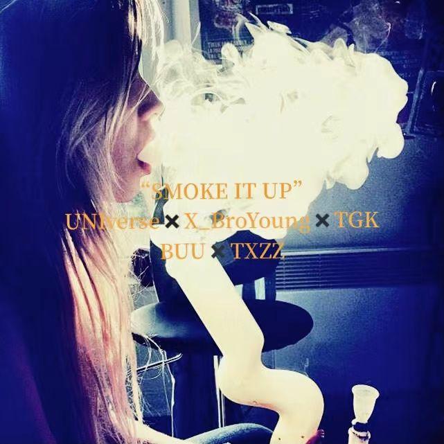 “SMOKE IT UP”