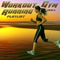 Workout Gym & Running Playlist 2016.2