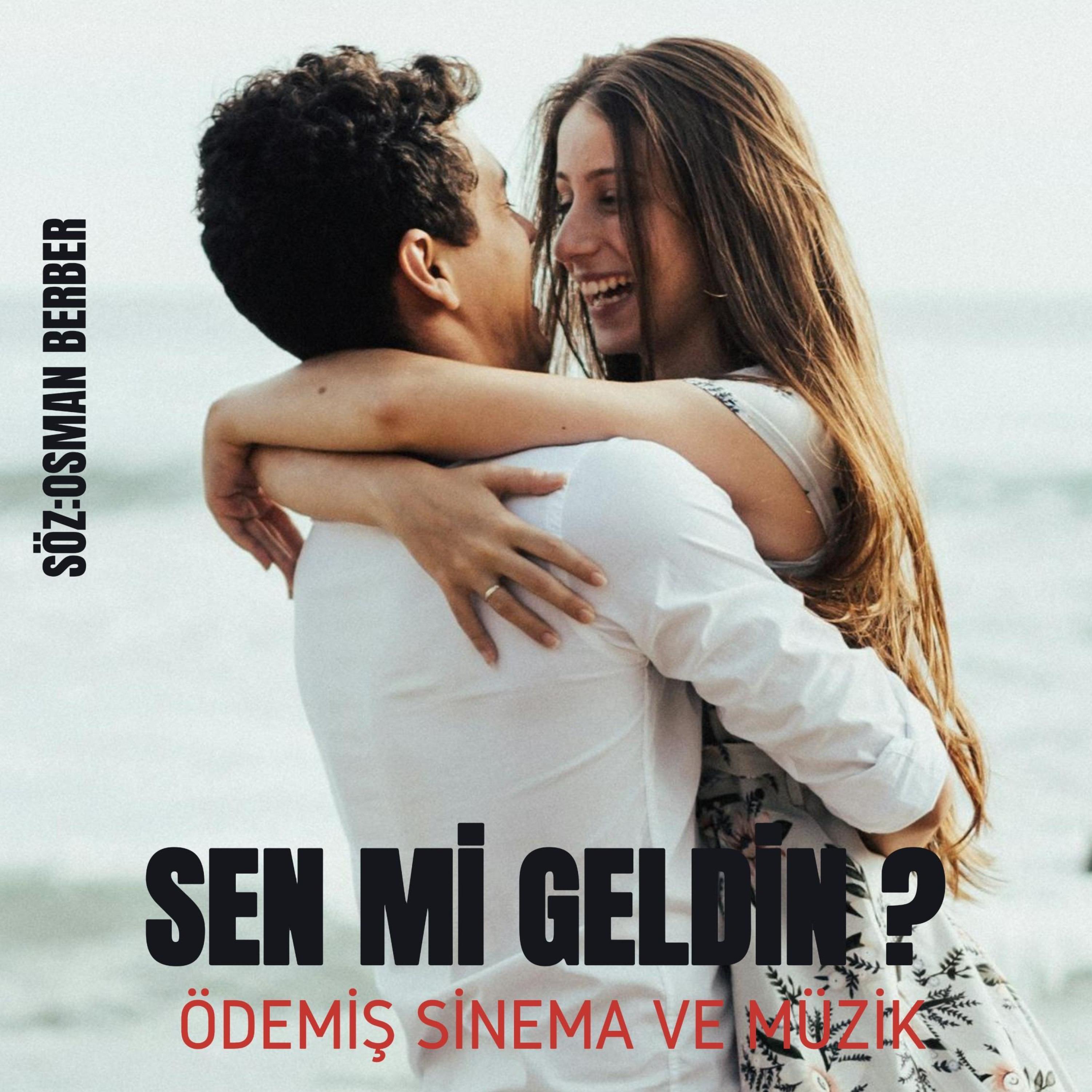 SEN Mİ GELDİN?