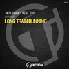 Ben Rainey - Long Train Running (Original Mix)