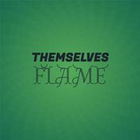 Themselves Flame