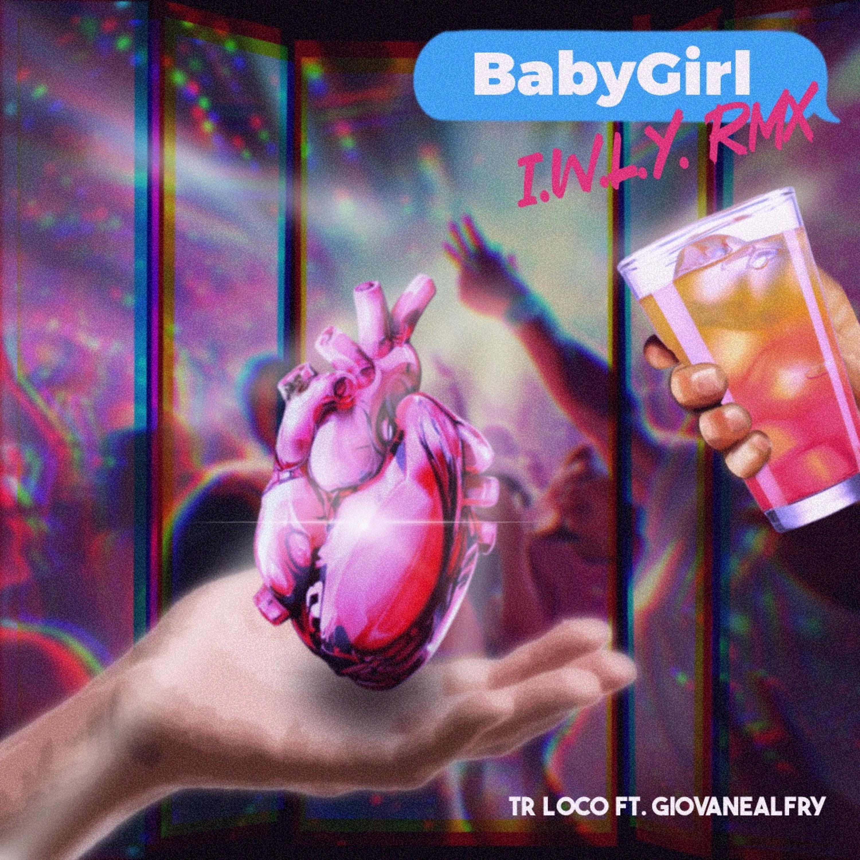 BabyGirl (I.W.L.Y. RMX)