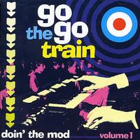 Doin' the Mod Vol. 1: The Go Go Train