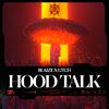 Blaize - Hood Talk