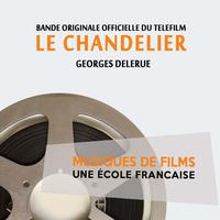 Le chandelier (Bande originale officielle du téléfilm) [Musiques de films, une école française]