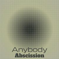 Anybody Abscission