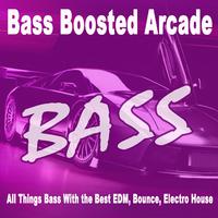 Bass Boosted Arcade - All Things with Bass (Best EDM, Bounce, Electro House 2025 - Songs for Car 2025 & Car Bass Music 2025)